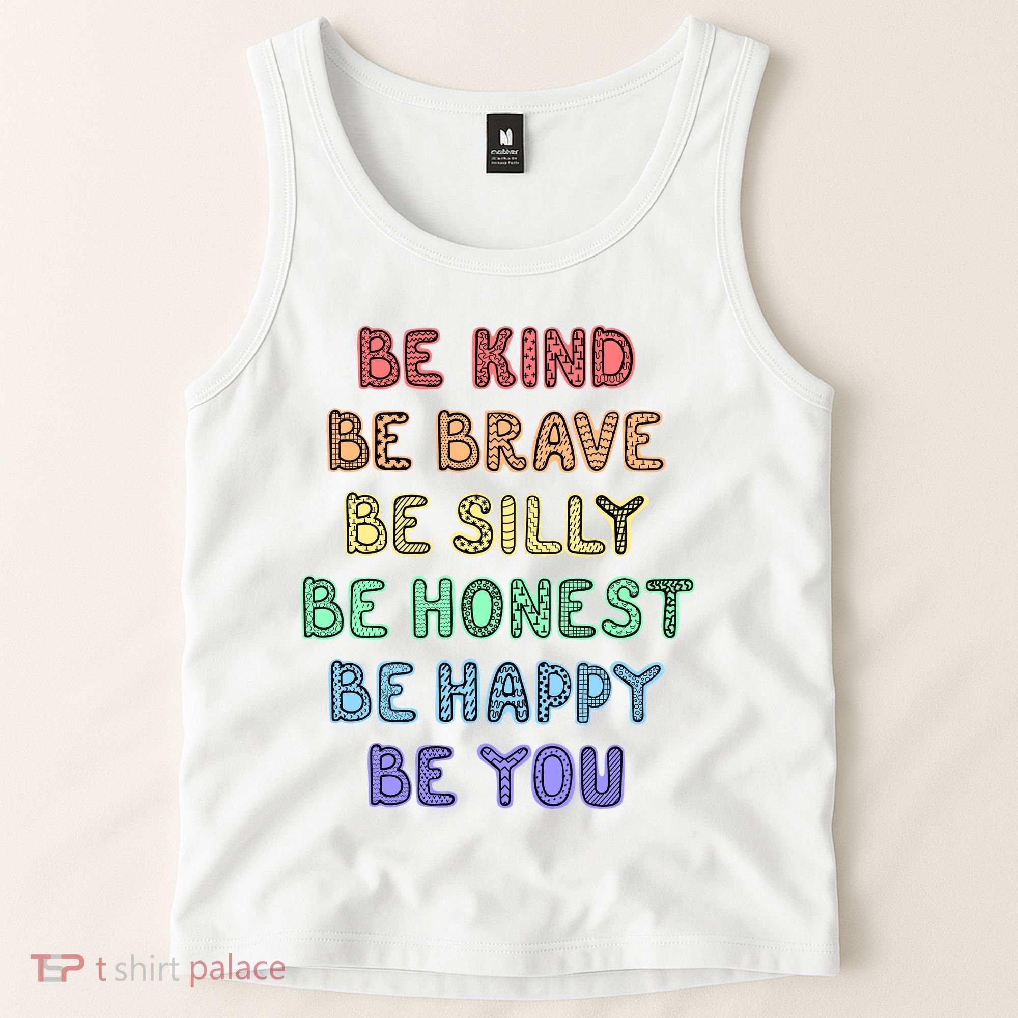 Be Kind Be Brave Be You Self Love Quote Tank Top