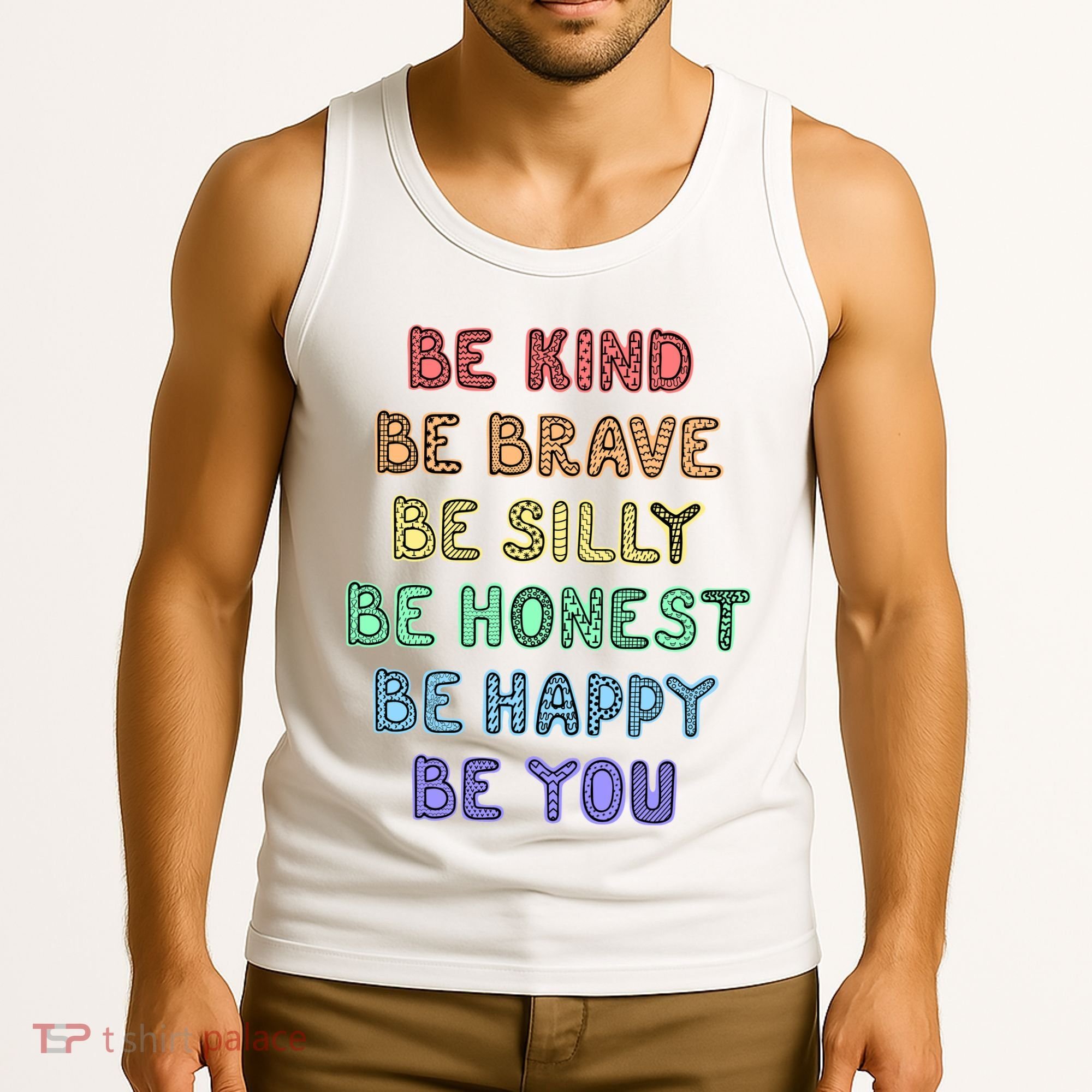 Be Kind Be Brave Be You Self Love Quote Tank Top