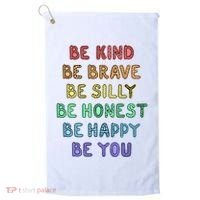 Be Kind Be Brave Be You Self Love Quote Golf Towel thumb 0