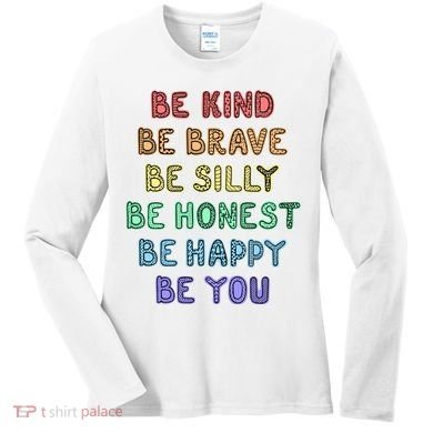 Be Kind Be Brave Be You Self Love Quote Women's Long Sleeve Shirt