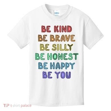 Be Kind Be Brave Be You Self Love Quote Kids T-Shirt