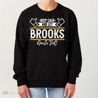Brooks Keep Calm And Let Brooks Handle That Cute Gift Women's Sweatshirt thumb 0