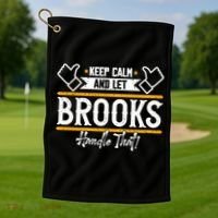 Brooks Keep Calm And Let Brooks Handle That Cute Gift Golf Towel thumb 1