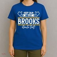 Brooks Keep Calm And Let Brooks Handle That Cute Gift T-Shirt thumb 4