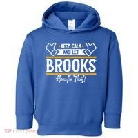 Brooks Keep Calm And Let Brooks Handle That Cute Gift Toddler Hoodie thumb 0