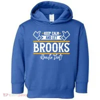 Brooks Keep Calm And Let Brooks Handle That Cute Gift Toddler Hoodie thumb 0