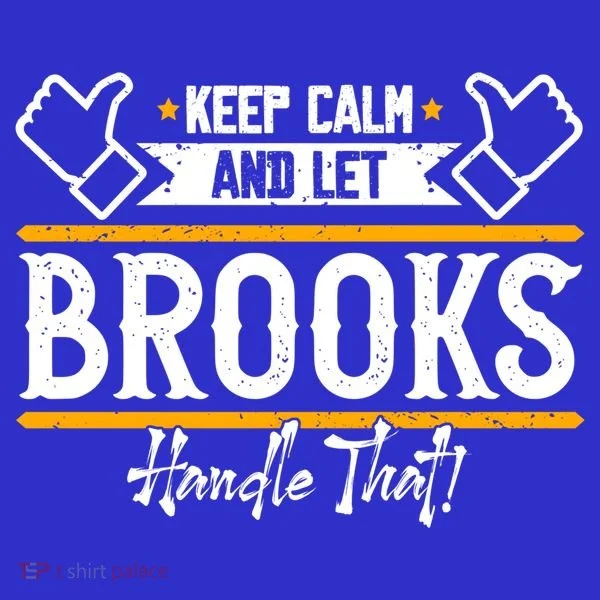 Brooks Keep Calm And Let Brooks Handle That Cute Gift Toddler Hoodie