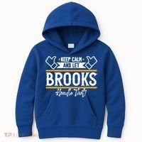Brooks Keep Calm And Let Brooks Handle That Cute Gift Kids Hoodie thumb 0