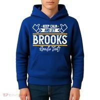Brooks Keep Calm And Let Brooks Handle That Cute Gift Kids Hoodie thumb 4