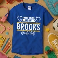 Brooks Keep Calm And Let Brooks Handle That Cute Gift Kids T-Shirt thumb 3