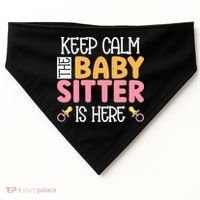 Babysitter Keep Calm The Sitter Is Here Sitter Gift USA-Made Doggie Bandana thumb 0