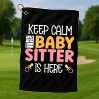 Babysitter Keep Calm The Sitter Is Here Sitter Gift Golf Towel thumb 1