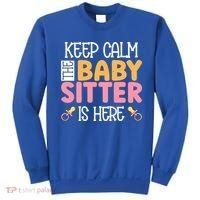 Babysitter Keep Calm The Sitter Is Here Sitter Gift Sweatshirt thumb 0