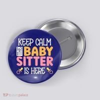 Babysitter Keep Calm The Sitter Is Here Sitter Gift Button thumb 0