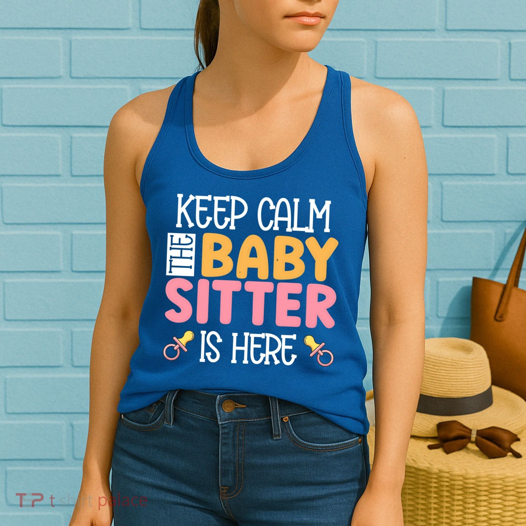 Babysitter Keep Calm The Sitter Is Here Sitter Gift Women's Tank Top