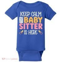 Babysitter Keep Calm The Sitter Is Here Sitter Gift Baby Bodysuit thumb 0