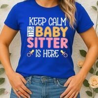 Babysitter Keep Calm The Sitter Is Here Sitter Gift Women's T-Shirt thumb 2
