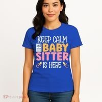 Babysitter Keep Calm The Sitter Is Here Sitter Gift Women's T-Shirt thumb 4