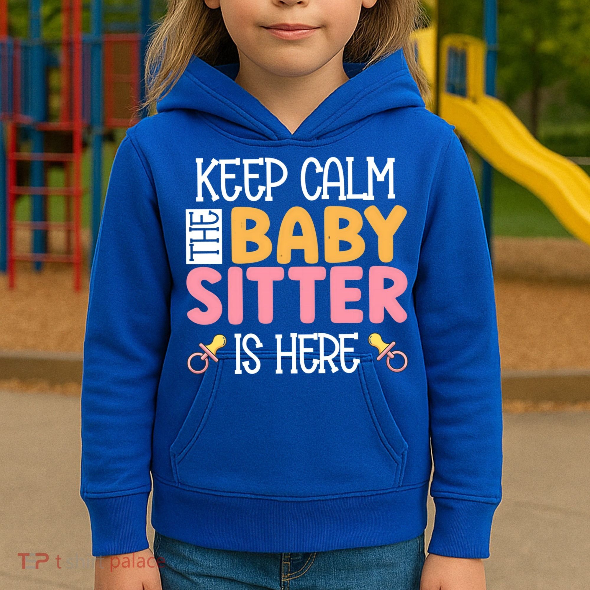 Babysitter Keep Calm The Sitter Is Here Sitter Gift Kids Hoodie