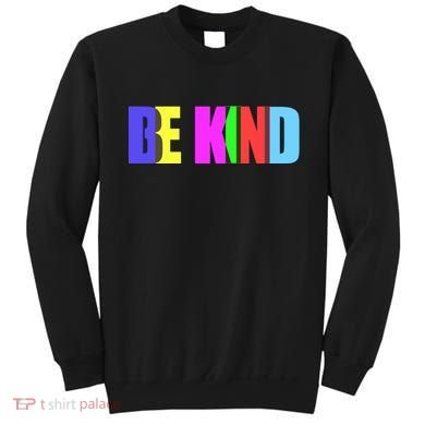 Be Kind Colorful Anti Bully Sweatshirt