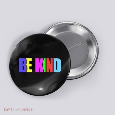 Be Kind Colorful Anti Bully Button