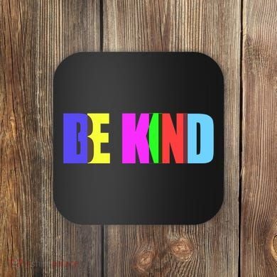Be Kind Colorful Anti Bully Coaster