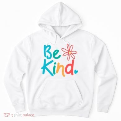 Be Kind Cute Colorful Gift Hoodie