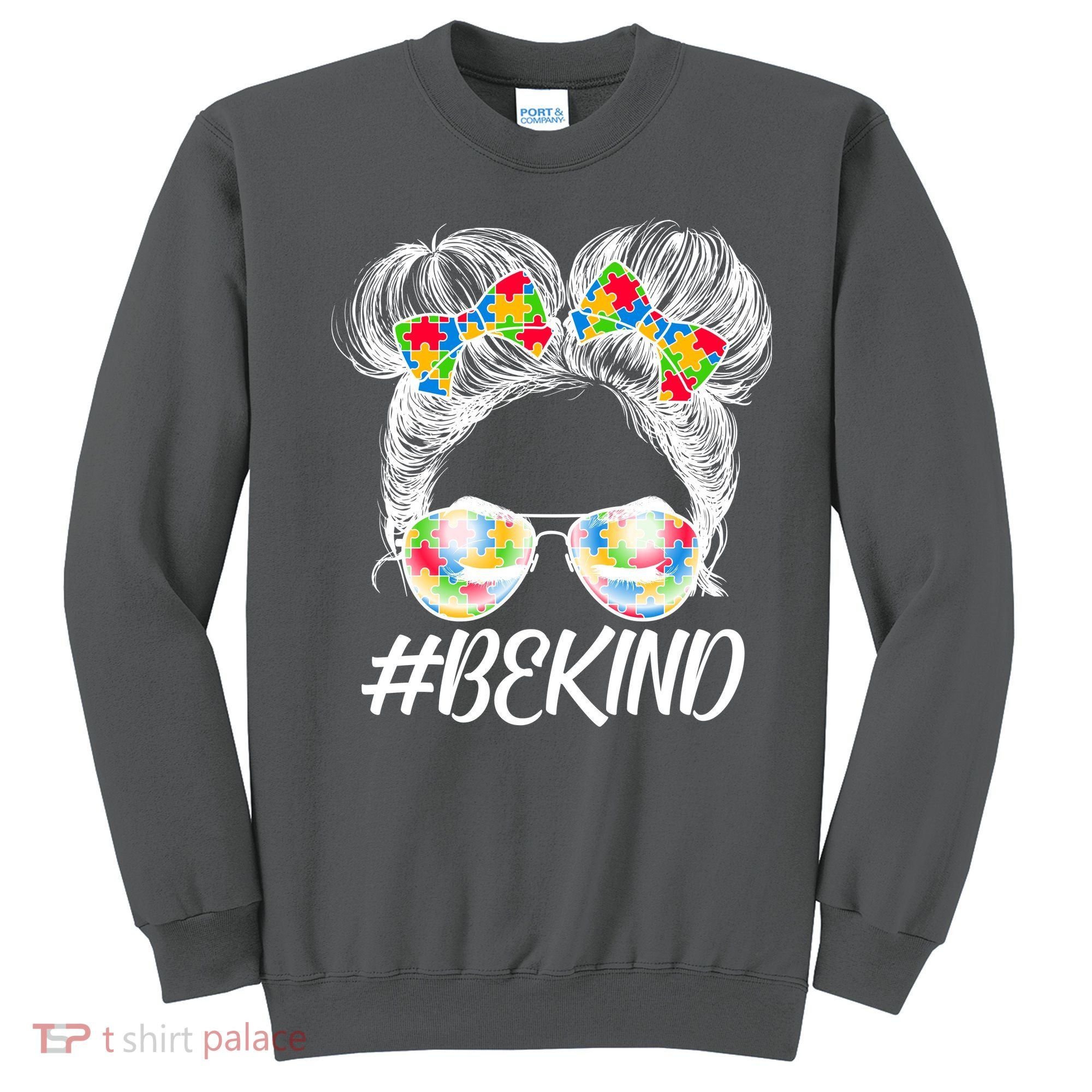 #Be Kind Cute Messy Bun Hair Autism Awareness Sweatshirt