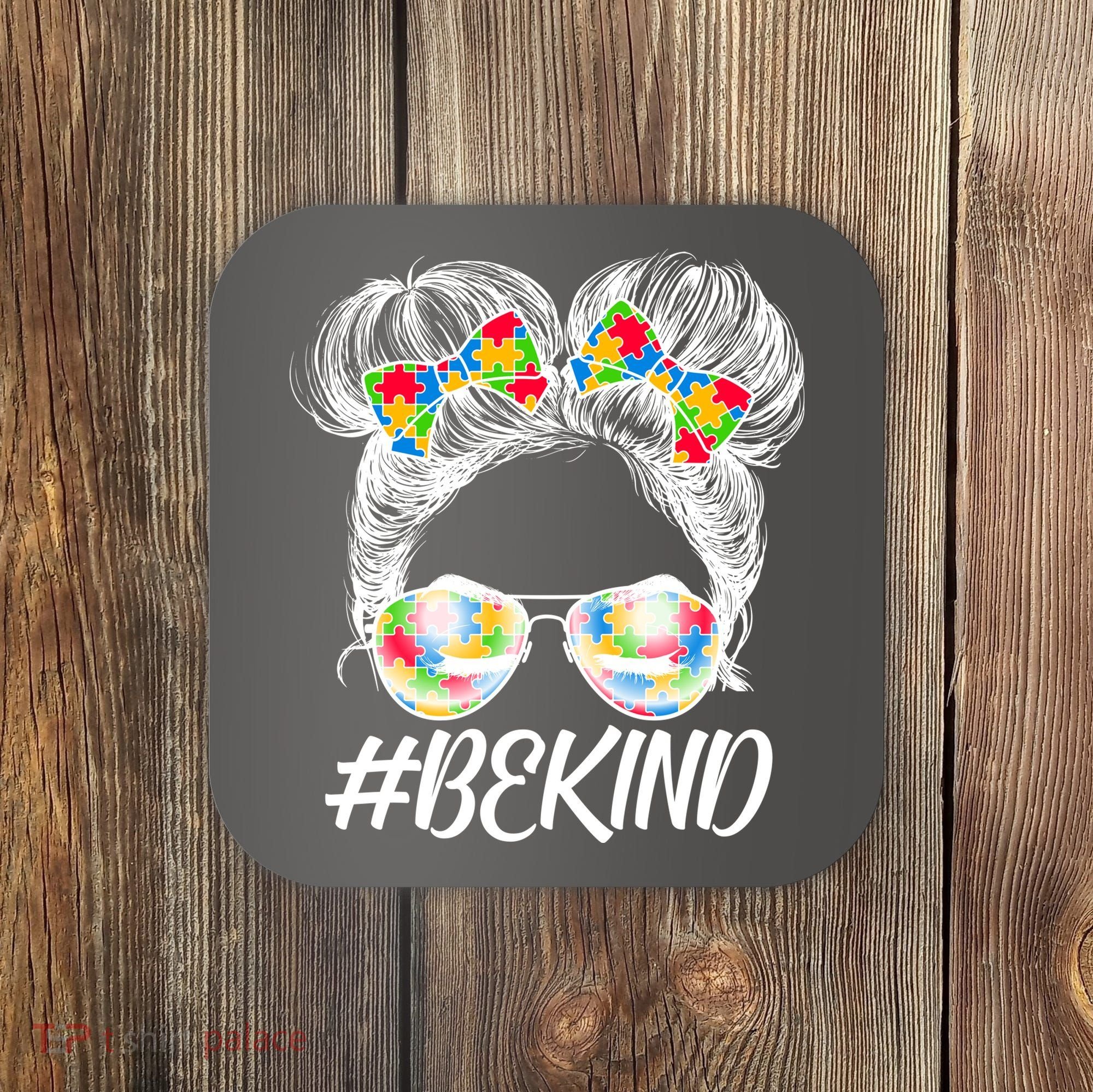 #Be Kind Cute Messy Bun Hair Autism Awareness Coaster