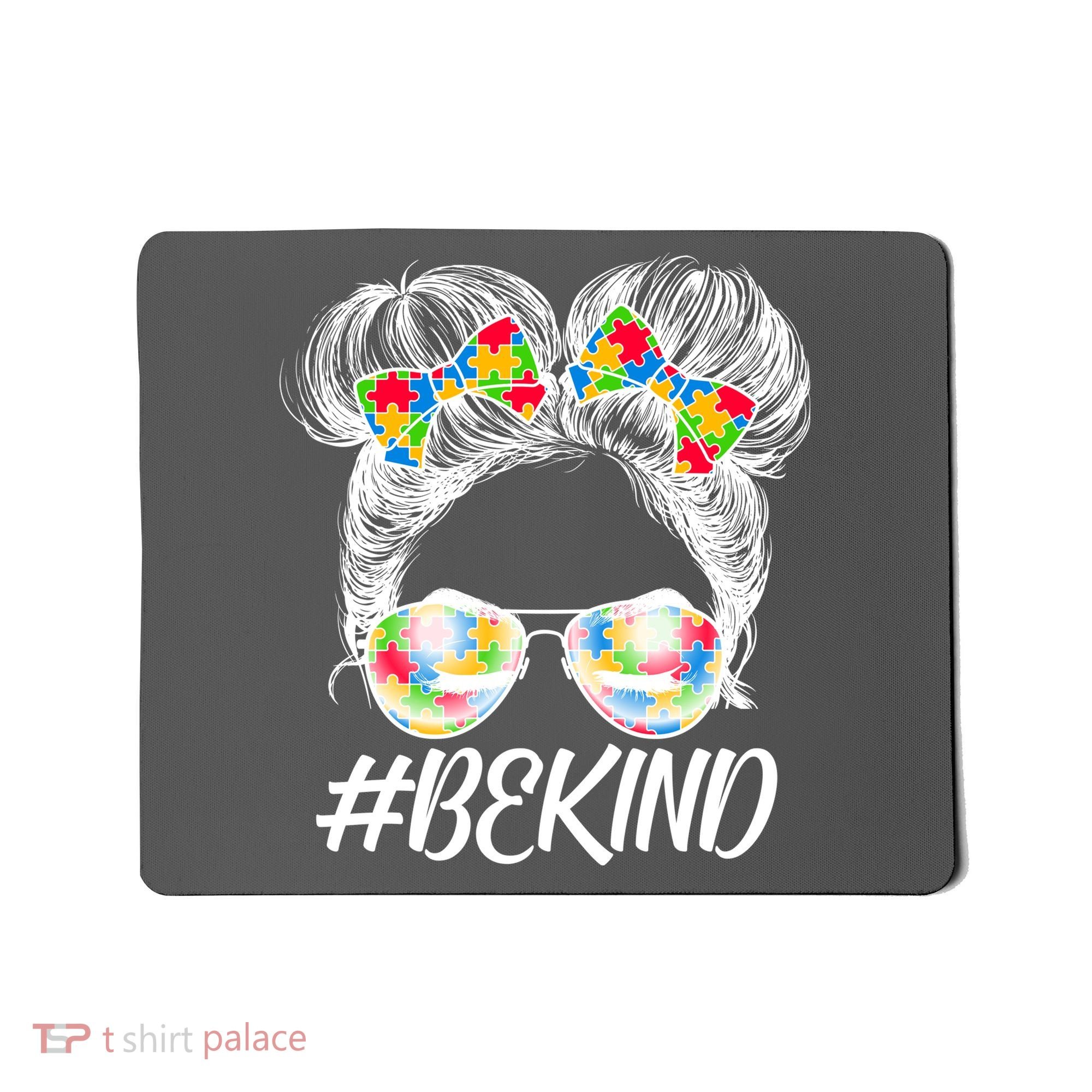#Be Kind Cute Messy Bun Hair Autism Awareness Mousepad