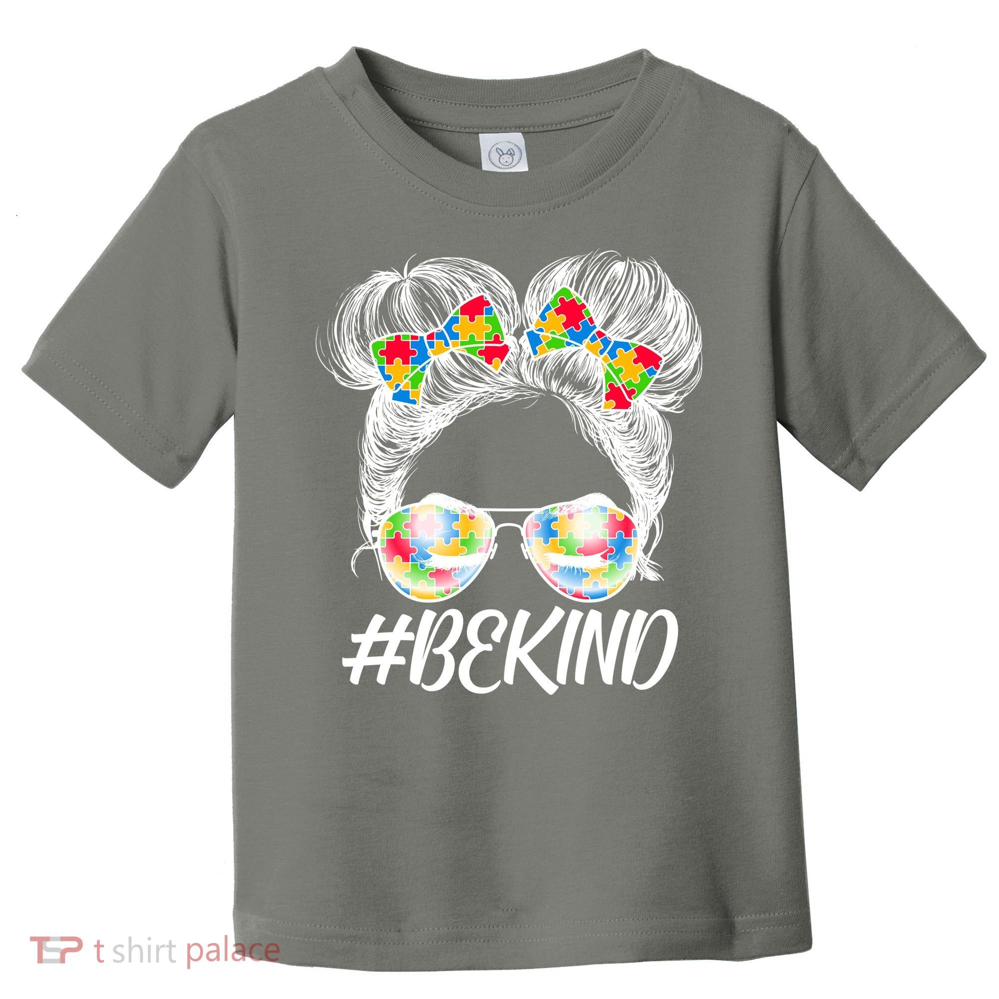 #Be Kind Cute Messy Bun Hair Autism Awareness Toddler T-Shirt
