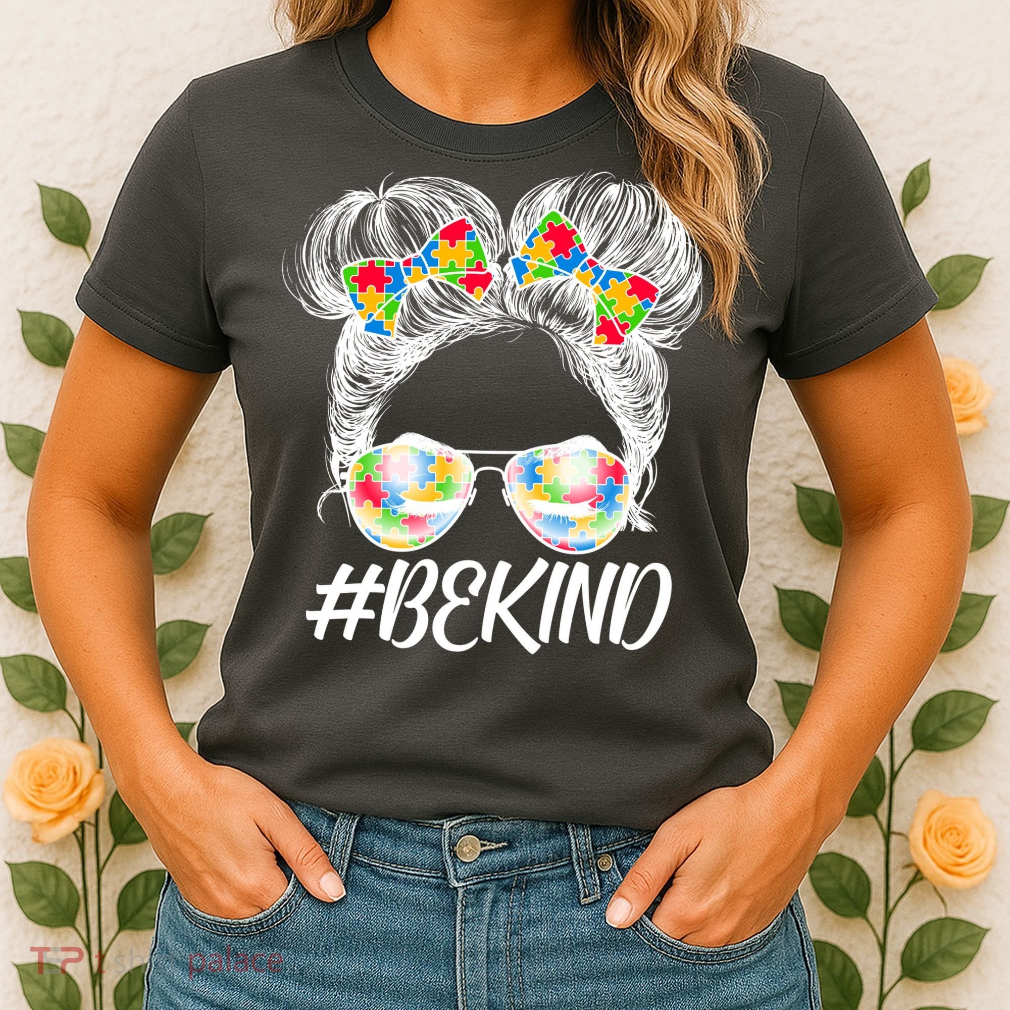 #Be Kind Cute Messy Bun Hair Autism Awareness Women's T-Shirt