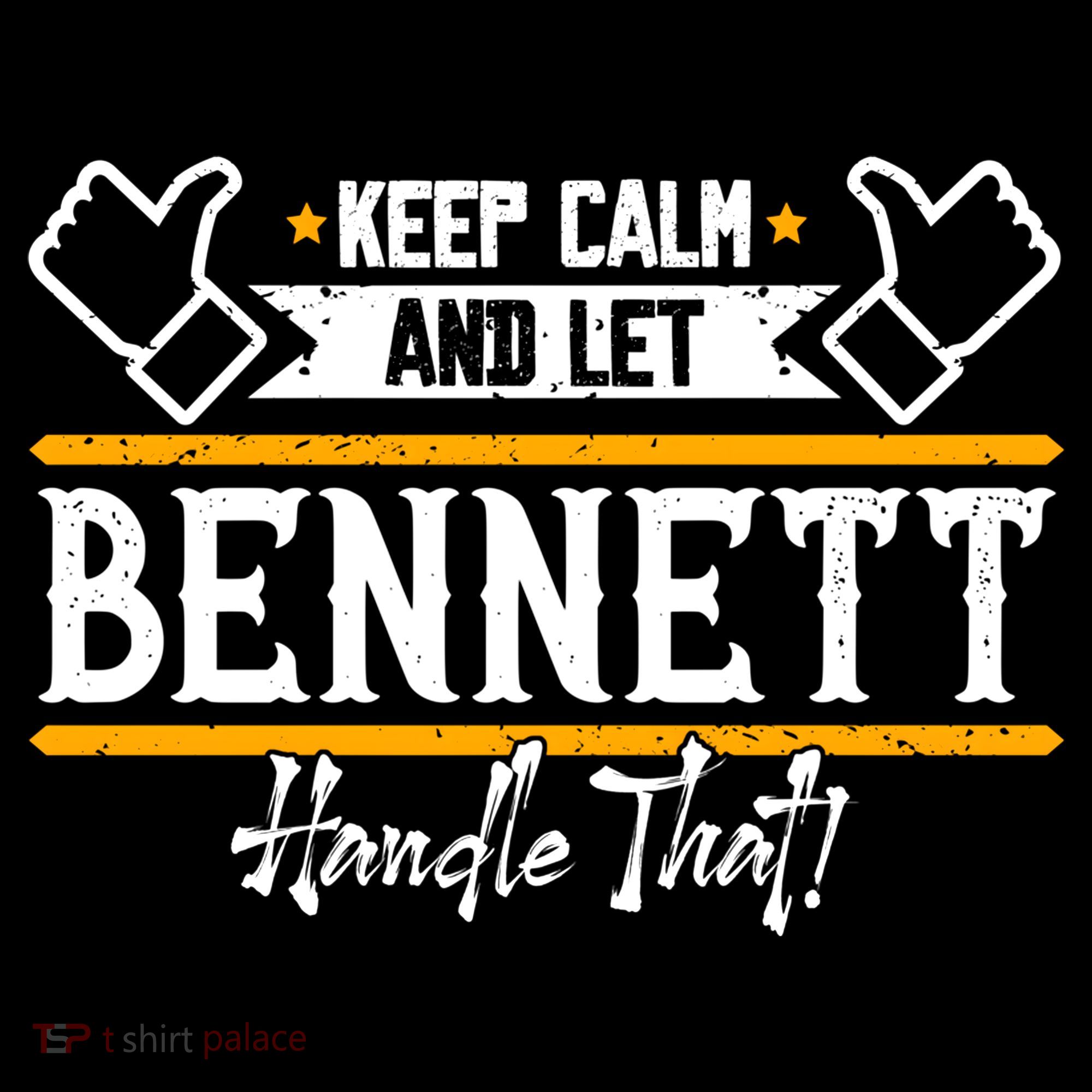Bennett Keep Calm And Let Bennett Handle That Gift Bucket Hat