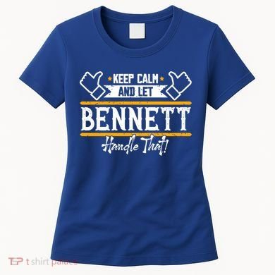 Bennett Keep Calm And Let Bennett Handle That Gift Women's T-Shirt