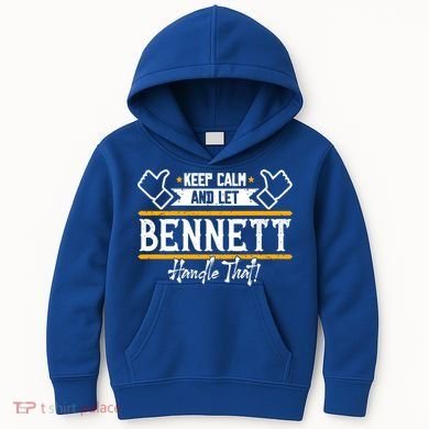 Bennett Keep Calm And Let Bennett Handle That Gift Kids Hoodie