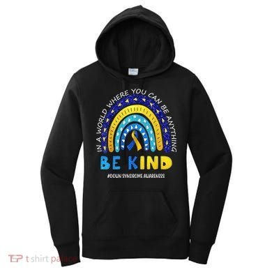 Be Kind Down Syndrome Awareness Rainbow Women's Hoodie