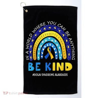 Be Kind Down Syndrome Awareness Rainbow Golf Towel