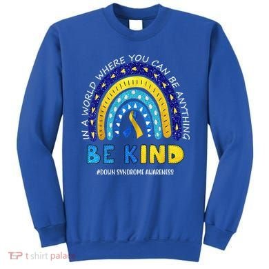 Be Kind Down Syndrome Awareness Rainbow Sweatshirt