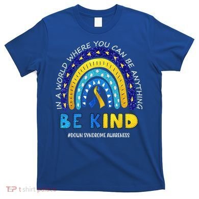 Be Kind Down Syndrome Awareness Rainbow T-Shirt
