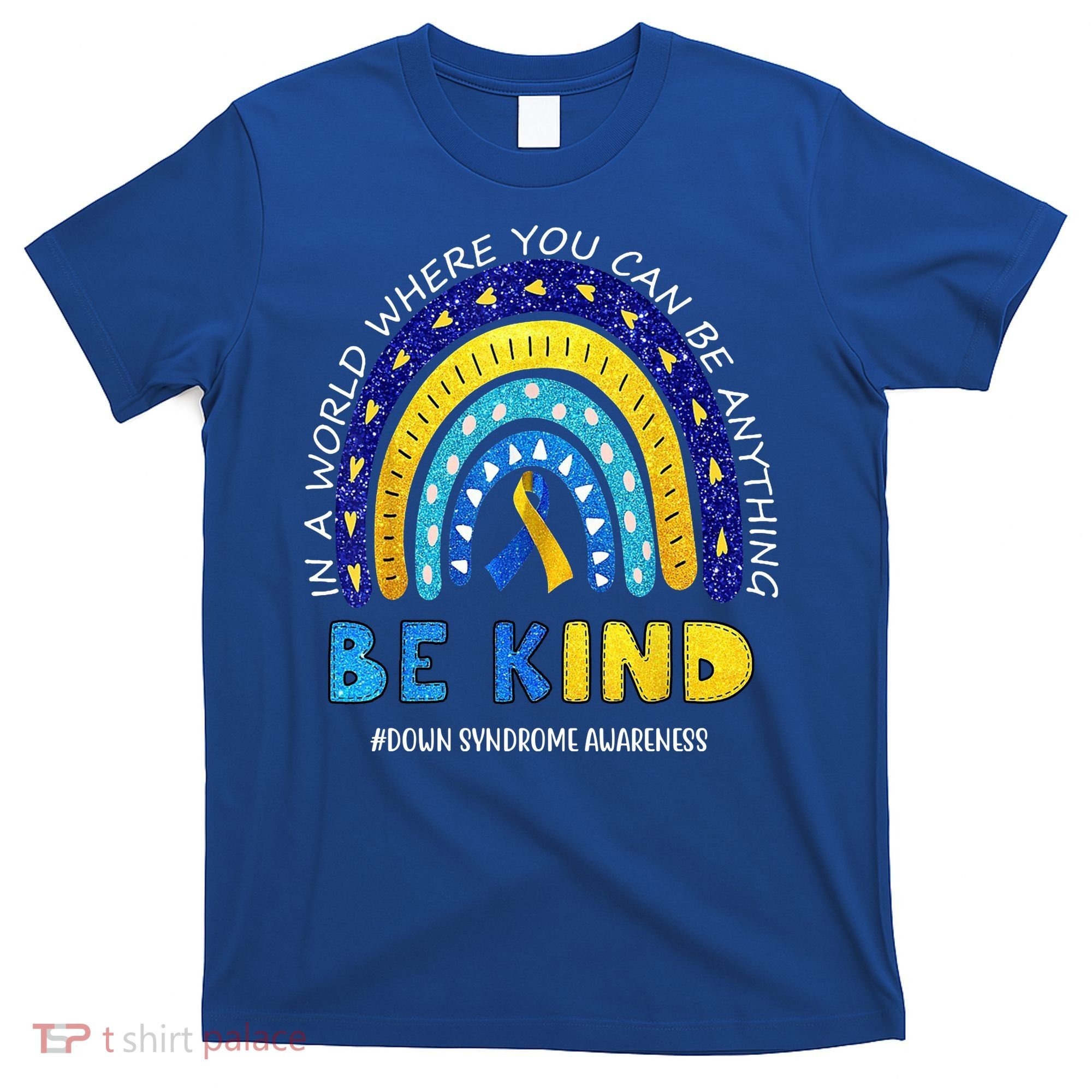 Be Kind Down Syndrome Awareness Rainbow T-Shirt
