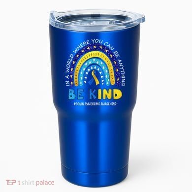 Be Kind Down Syndrome Awareness Rainbow Tumbler