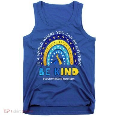 Be Kind Down Syndrome Awareness Rainbow Tank Top