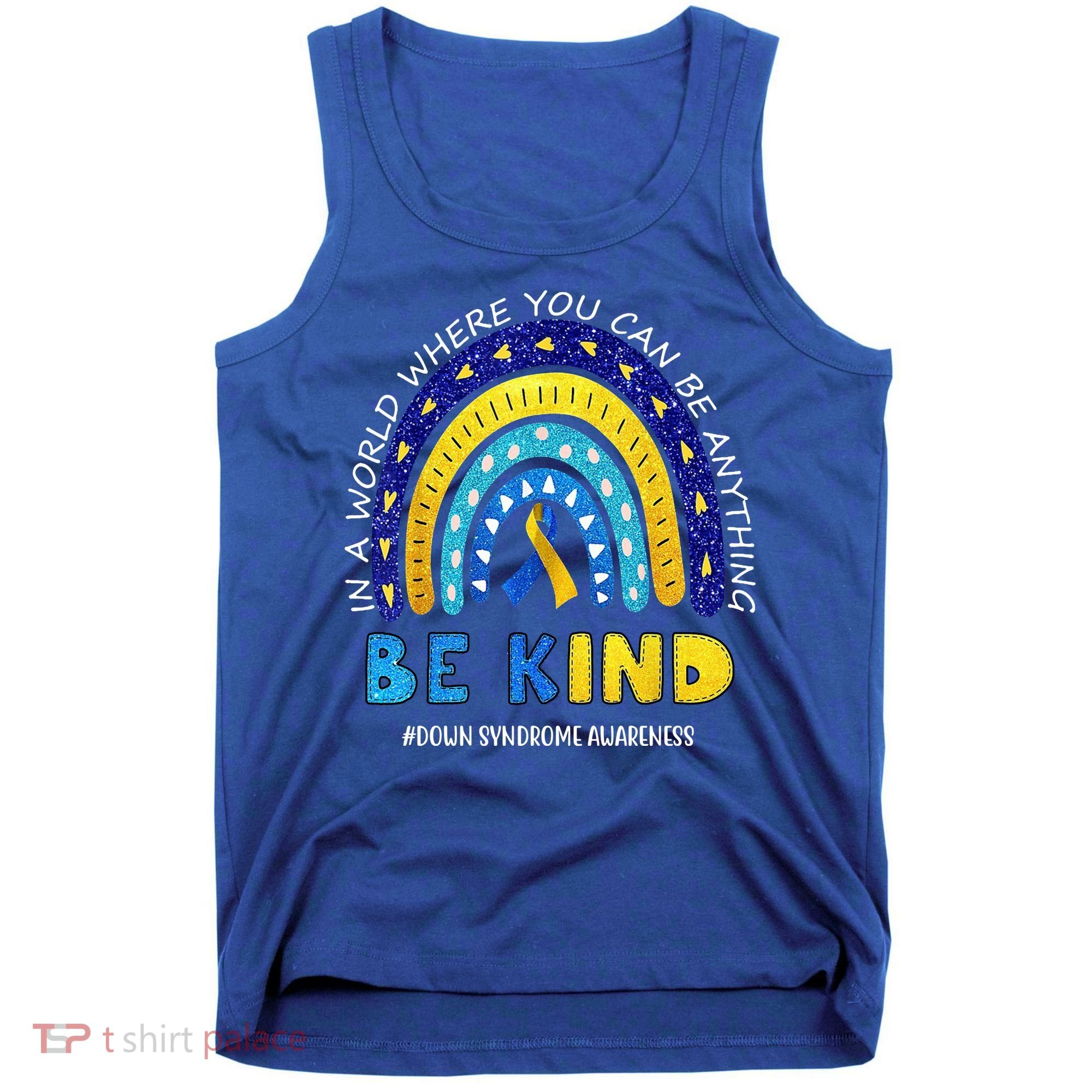 Be Kind Down Syndrome Awareness Rainbow Tank Top