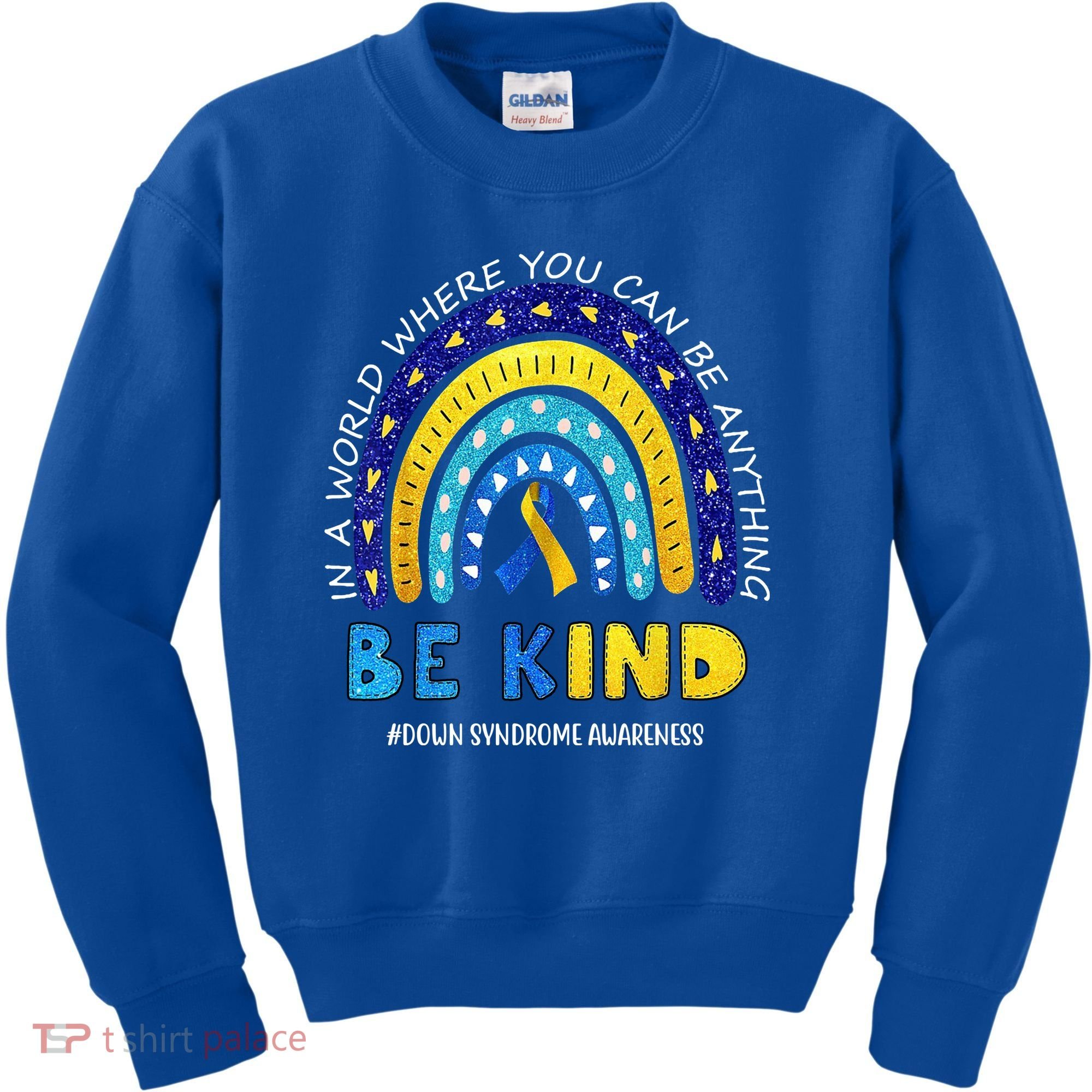Be Kind Down Syndrome Awareness Rainbow Kids Sweatshirt