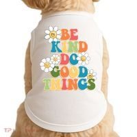 Be Kind Do Good Things Positive Quote Doggie Tank thumb 0