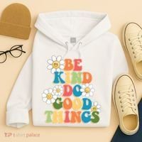 Be Kind Do Good Things Positive Quote Hoodie thumb 4