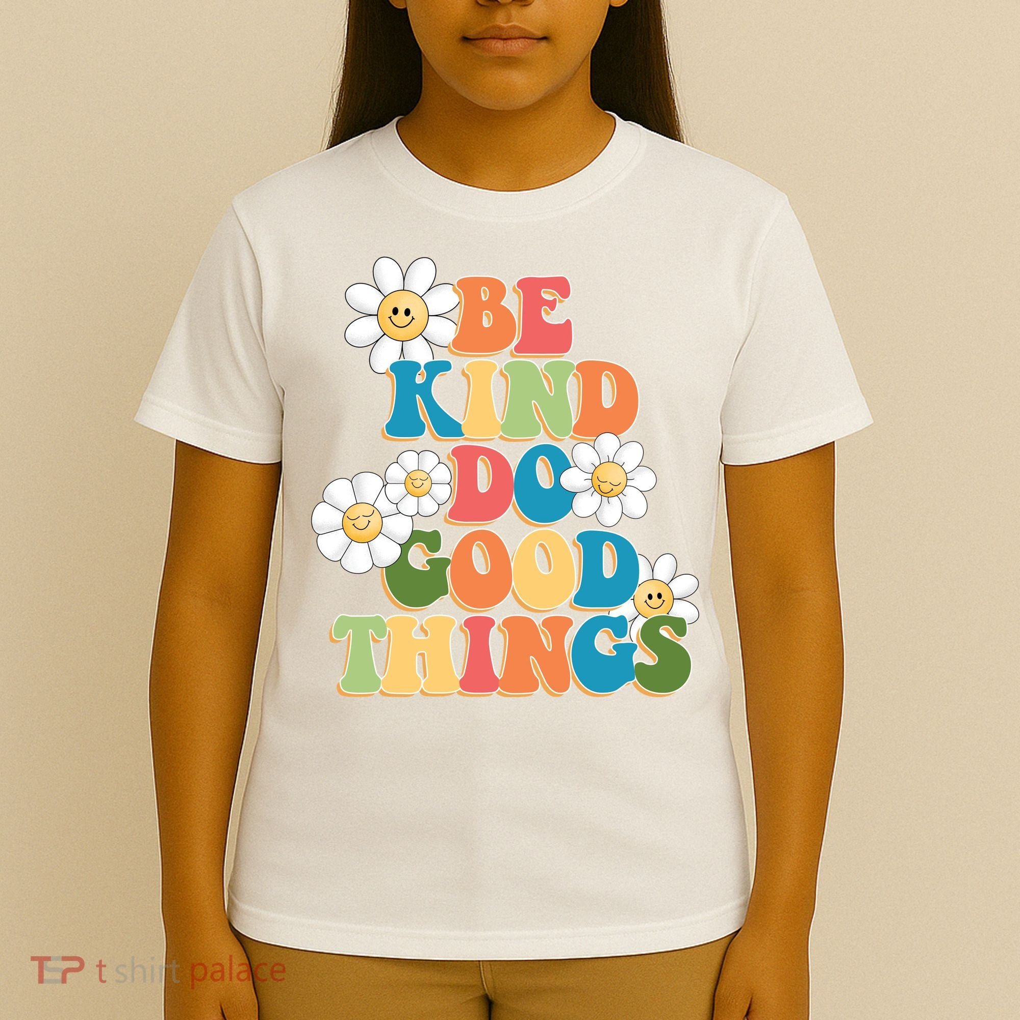 Be Kind Do Good Things Positive Quote T-Shirt