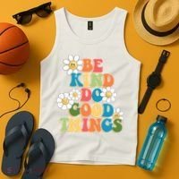 Be Kind Do Good Things Positive Quote Tank Top thumb 4