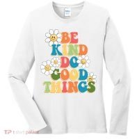 Be Kind Do Good Things Positive Quote Women's Long Sleeve Shirt thumb 0