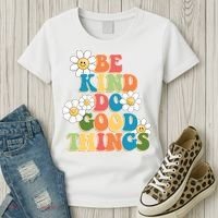 Be Kind Do Good Things Positive Quote Women's T-Shirt thumb 3